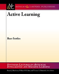 Active Learning Synthesis Lectures on Artificial Intelligence and Machine Learning  
