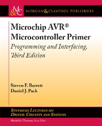 Microchip AVR® Microcontroller Primer Synthesis Lectures on Digital Circuits and Systems  