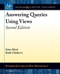 Answering Queries Using Views Synthesis Lectures on Data Management  