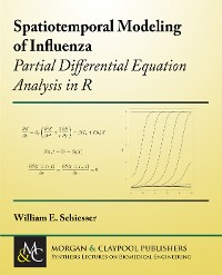 Spatiotemporal Modeling of Influenza Synthesis Lectures on Biomedical Engineering  