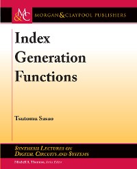 Index Generation Functions Synthesis Lectures on Digital Circuits and Systems  