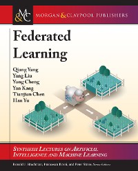 Federated Learning Synthesis Lectures on Artificial Intelligence and Machine Learning  