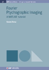 Fourier Ptychographic Imaging IOP Concise Physics  