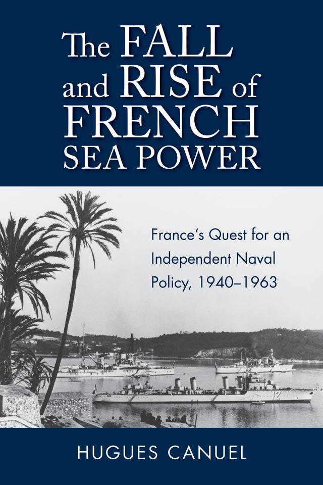 The Fall and Rise of French Sea Power