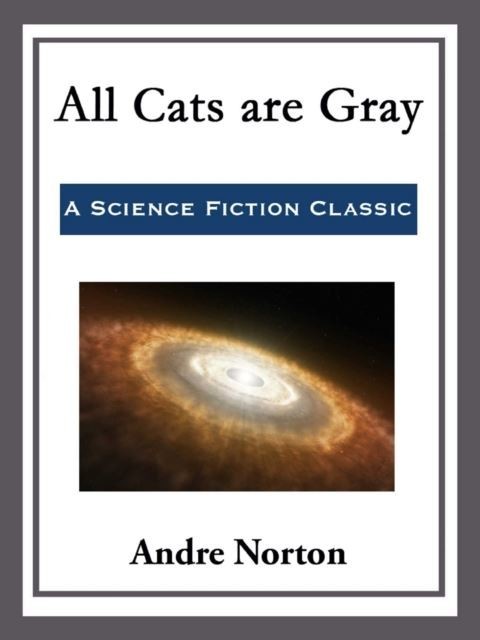 All Cats are Gray