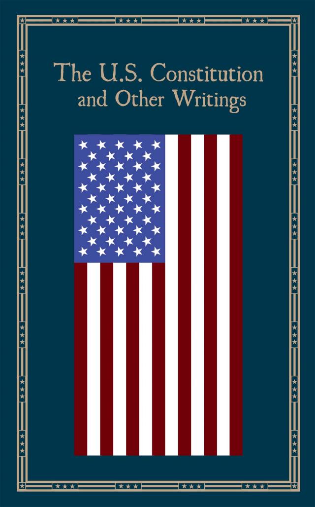 U.S. Constitution and Other Writings