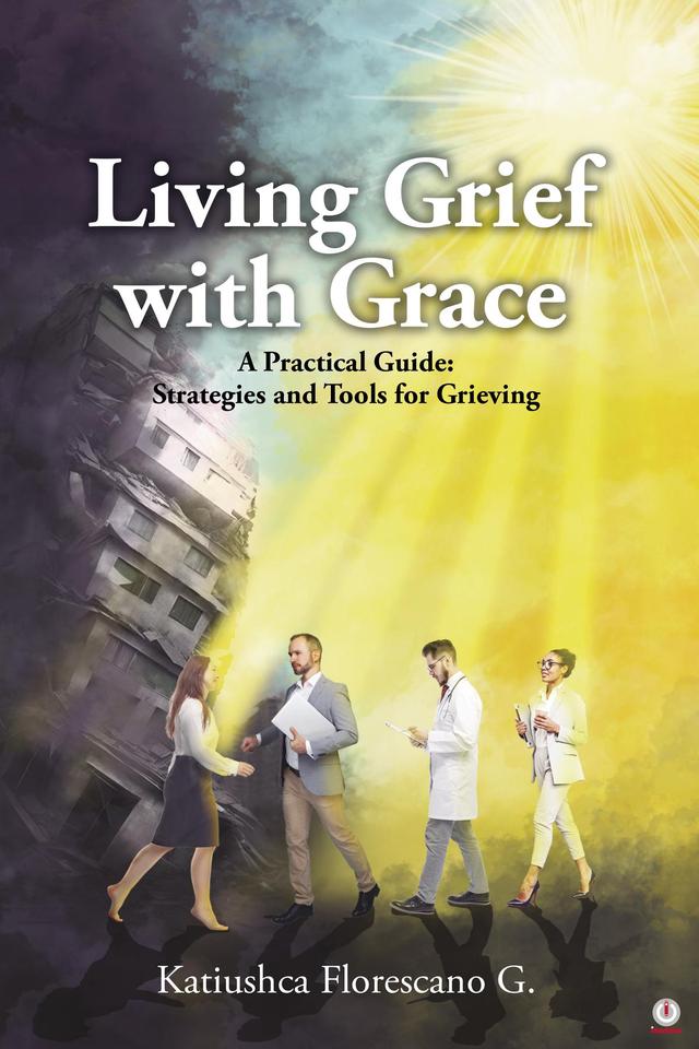 Living Grief with Grace: A Practical Guide