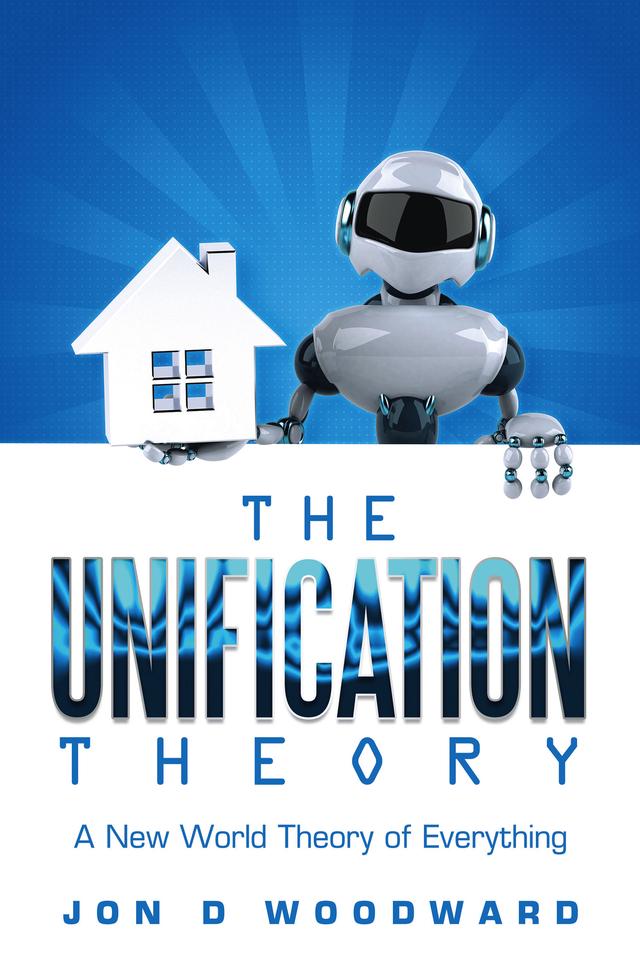 The Unification Theory: A New World Theory of Everything
