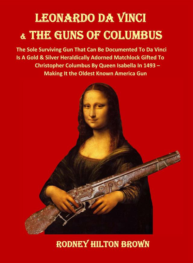 LEONARDO DA VINCI  & THE GUNS of COLUMBUS