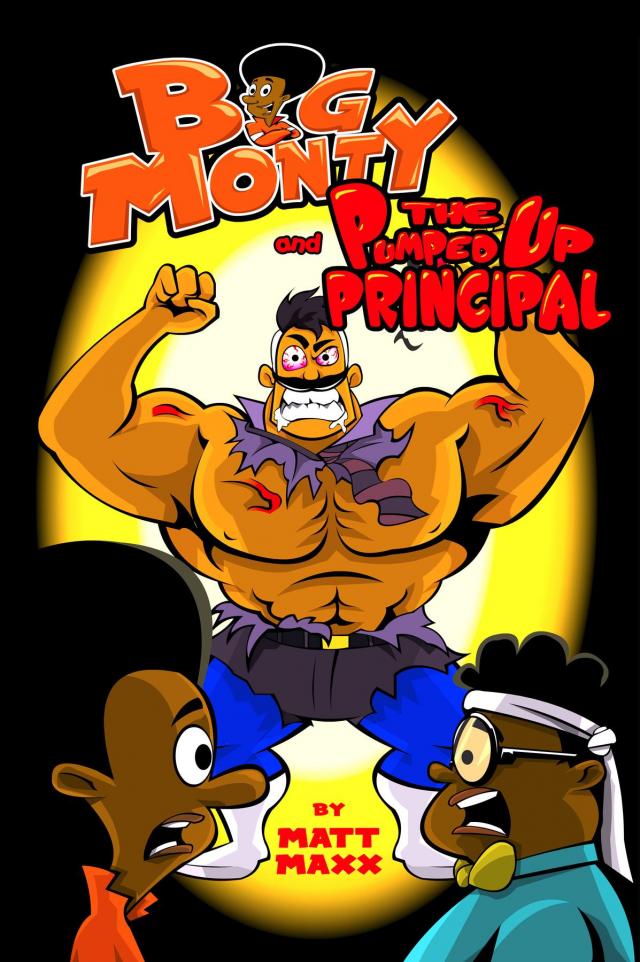 Big Monty and The Pumped Up Principal