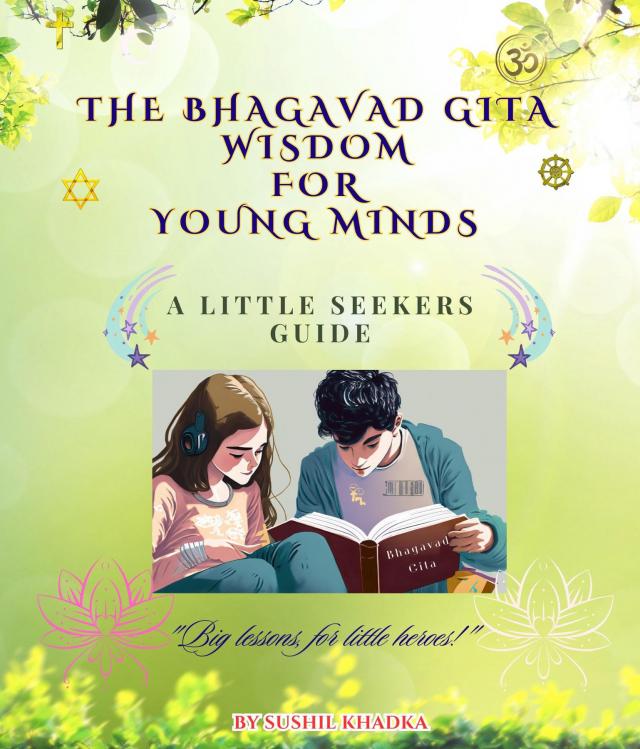 The Bhagavad Gita Wisdom for Young Minds