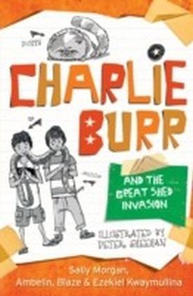 Charlie Burr and the Great Shed Invasion