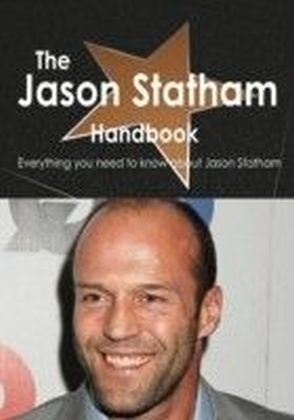 Jason Statham Handbook - Everything you need to know about Jason Statham