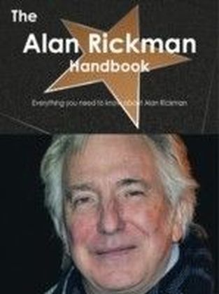 Alan Rickman Handbook - Everything you need to know about Alan Rickman