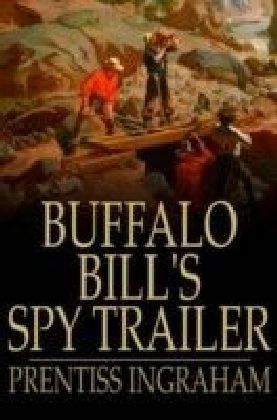 Buffalo Bill's Spy Trailer
