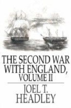 Second War With England, Volume II