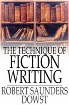 Technique of Fiction Writing