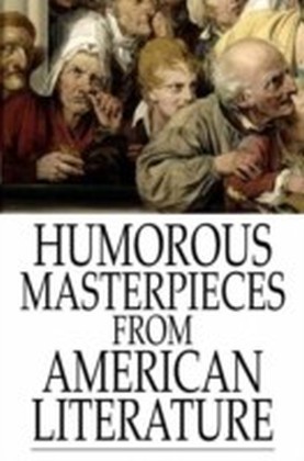 Humorous Masterpieces from American Literature