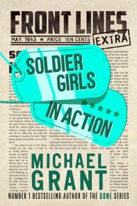 Soldier Girls in Action: A Front Lines Story The Front Lines series  
