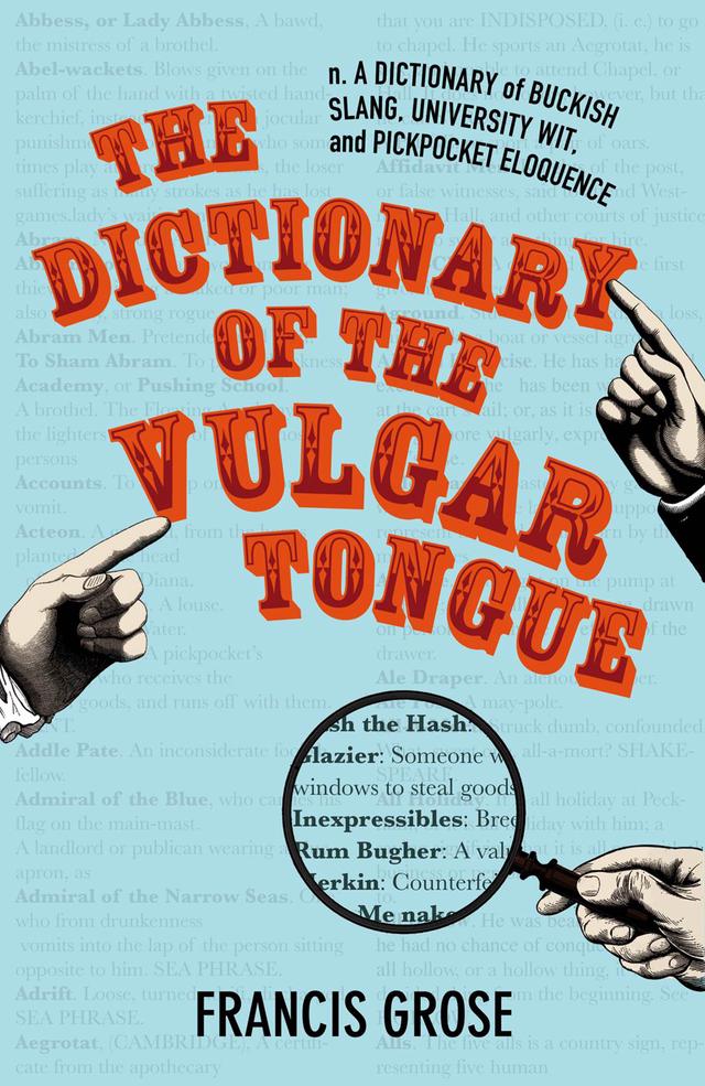 The Dictionary of the Vulgar Tongue