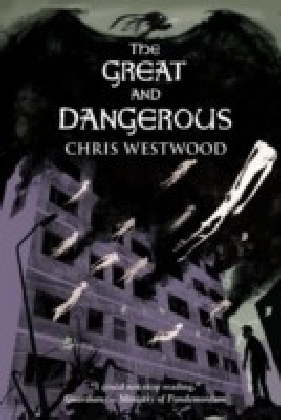 Great and Dangerous