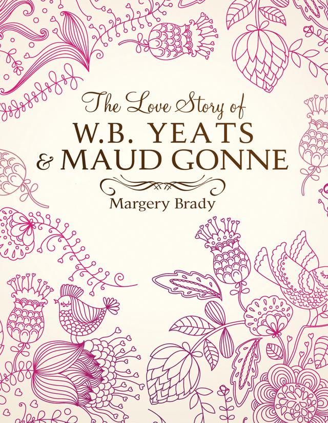 The Love Story Of W.B. Yeats & Maud Gonne