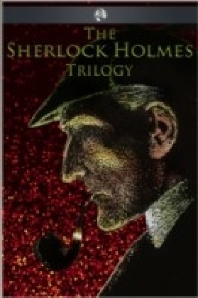 Sherlock Holmes Trilogy