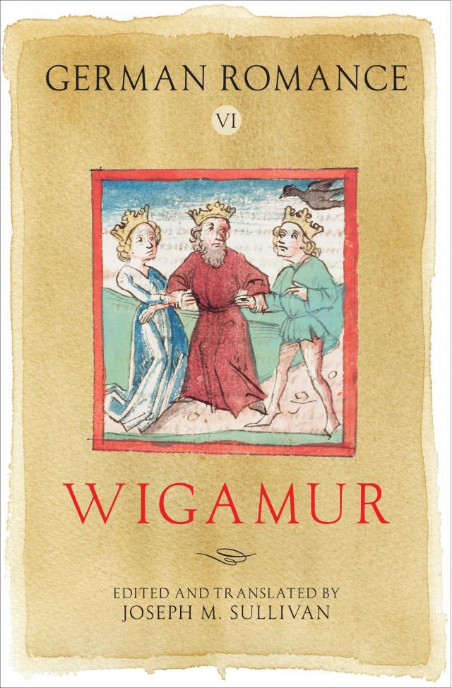 German Romance VI: <I>Wigamur</I>