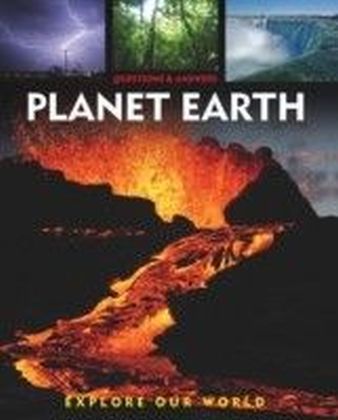 Questions and Answers about: Planet Earth