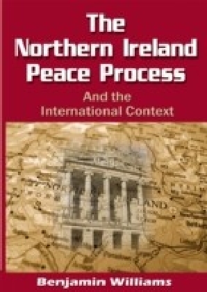 Northern Ireland Peace Process and the International Context