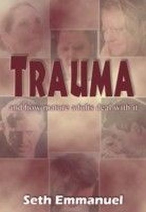 Trauma - and how mature adults deal with it