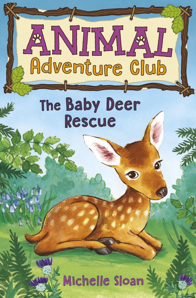 The Baby Deer Rescue (Animal Adventure Club 1)