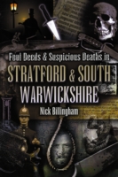 Foul Deeds & Suspicious Deaths in Stratford & South Warwickshire