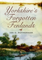Yorkshire's Forgotten Fenlands