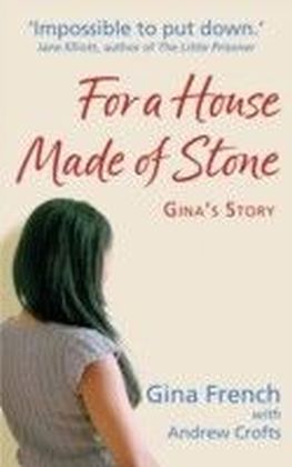 For a House Made of Stone