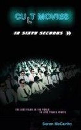 Cult Movies in Sixty Seconds