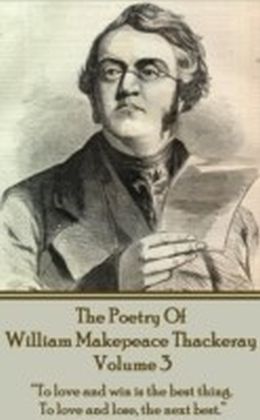 Poetry Of William Makepeace Thackeray - Volume 3