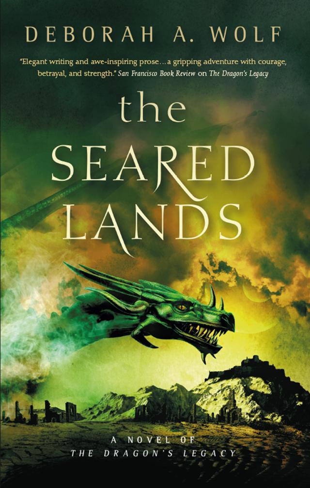 The Seared Lands (The Dragon's Legacy Book 3)