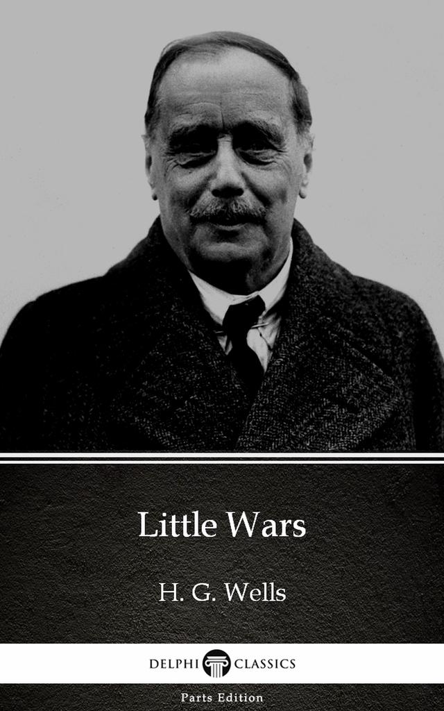 Little Wars by H. G. Wells (Illustrated)