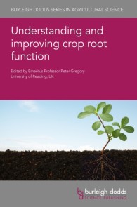 Understanding and improving crop root function Burleigh Dodds Series in Agricultural Science  