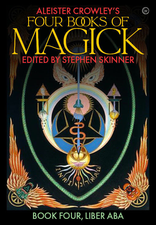 Aleister Crowley's Four Books of Magick