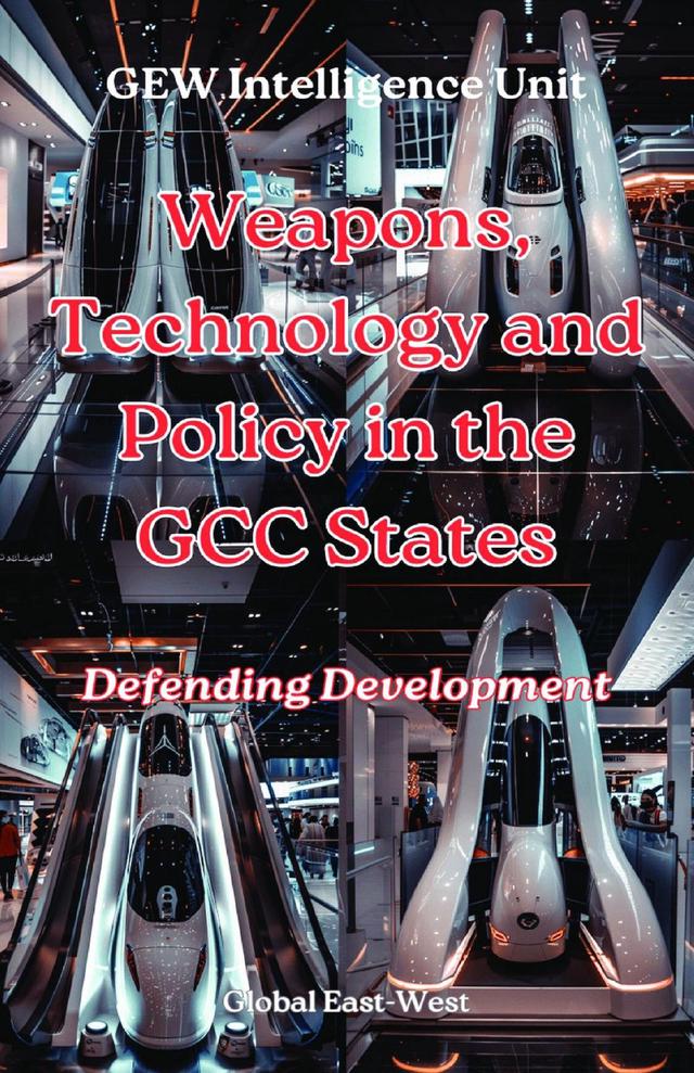 Weapons, Technology and Policy in the GCC States