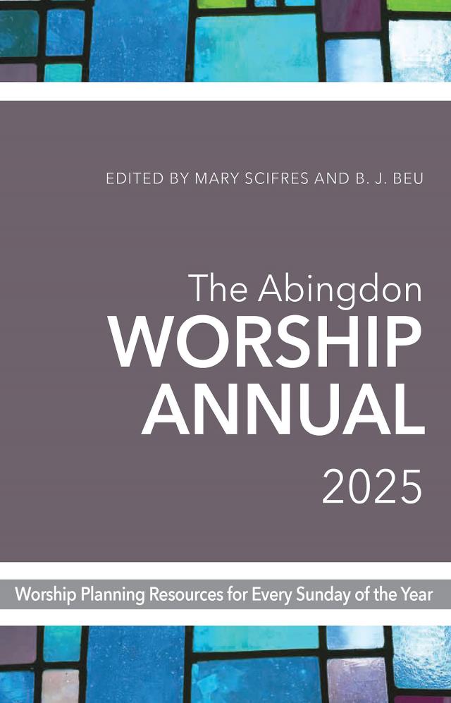 The Abingdon Worship Annual 2025