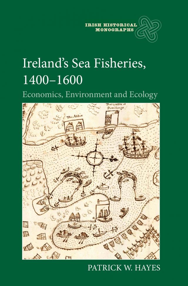 Ireland’s Sea Fisheries, 1400-1600