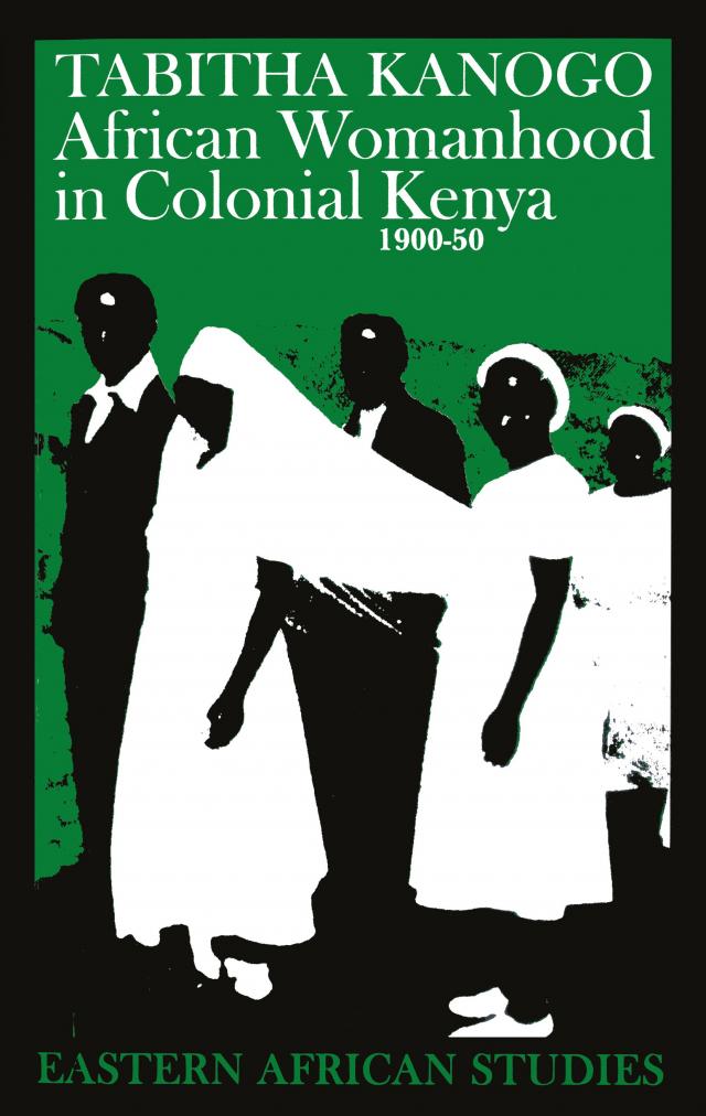 African Womanhood in Colonial Kenya 1900-50