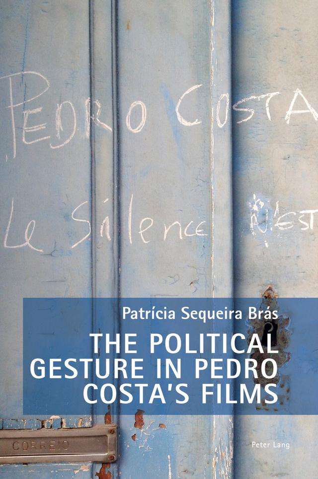 The Political Gesture in Pedro Costa’s Films