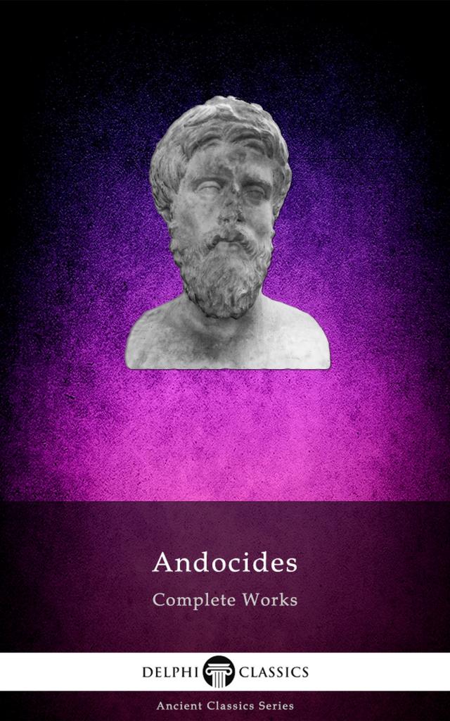 Delphi Complete Works of Andocides Illustrated