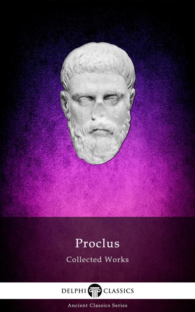 Delphi Collected Works of Proclus Illustrated
