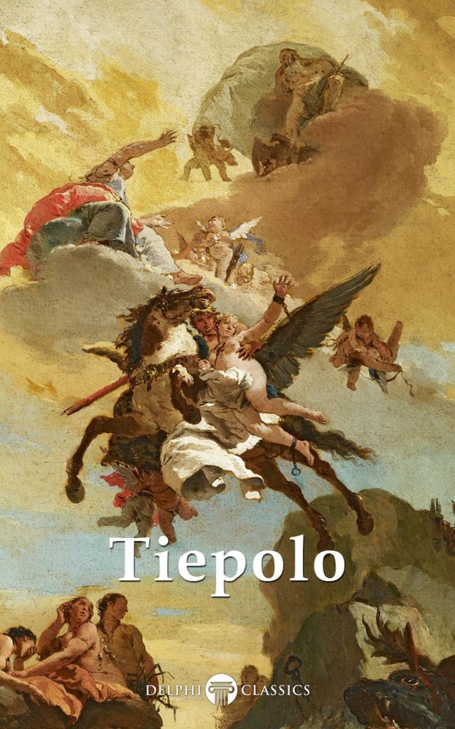 Delphi Complete Works of Giovanni Battista Tiepolo Illustrated