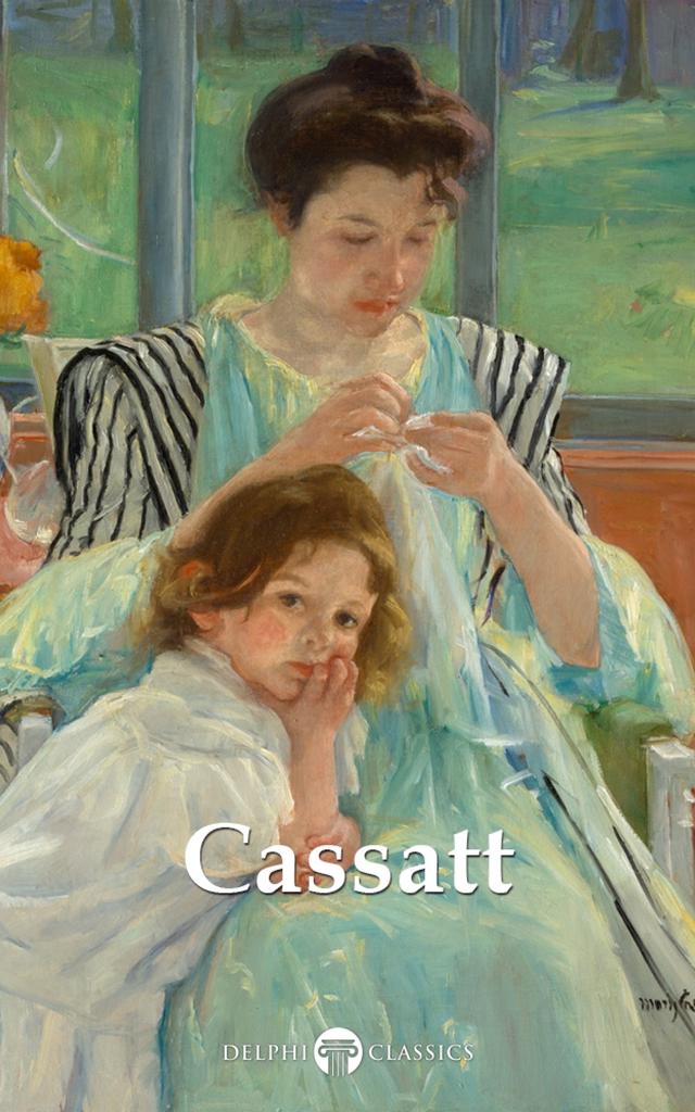 Delphi Complete Works of Mary Cassatt Illustrated